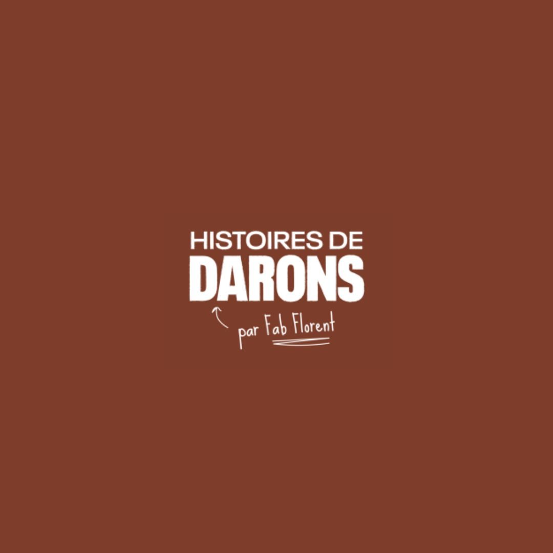 ***Podcast Histoire de Darons*** de Fabrice Florent 