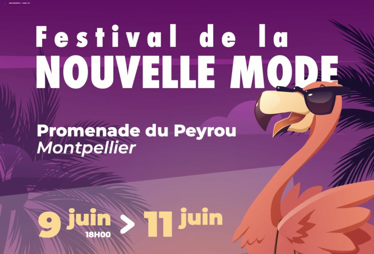 Le Festival de la Nouvelle Mode nous invite à Montpellier
